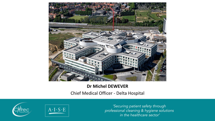 dr michel dewever chief medical officer delta hospital