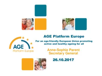 AGE Platform Europe  For an age-friendly European Union promoting  active and healthy ageing for