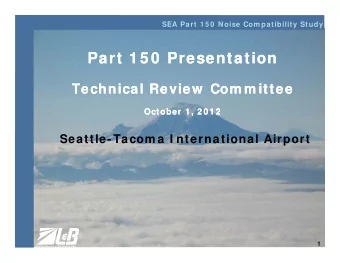 Part 1 5 0  Presentation  Part 1 5 0  Presentation  Technical Review  Com m ittee  Technical Review