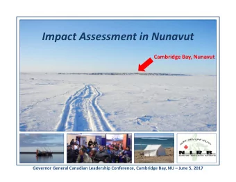 Impact Assessment in Nunavut Cambridge Bay, Nunavut Governor General Canadian Leadership