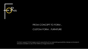 CUSTOM FORM TM FURNITURE  Contact support @ formvegas.com to see photos of our expanding