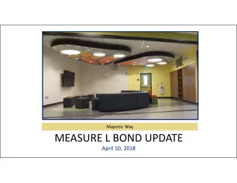 MEASURE L BOND UPDATE  April 10, 2018  Measure L  Overview  Phase 2 Project Update  Phase