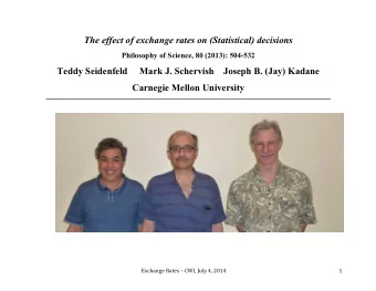 The effect of exchange rates on (Statistical) decisions  Philosophy of Science, 80 (2013): 504-532