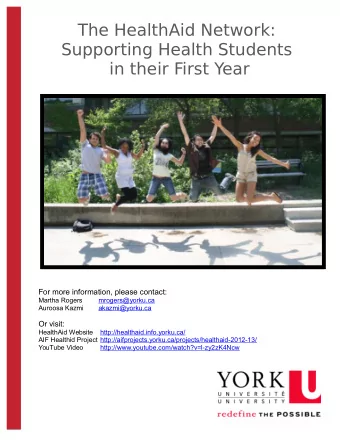 The HealthAid Network:  Supporting Health Students  in their First Year  For more information,