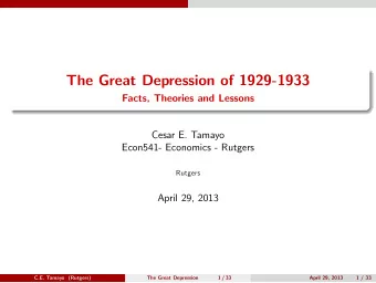The Great Depression of 1929-1933  Facts, Theories and Lessons  Cesar E. Tamayo  Econ541- Economics