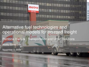 Alternative fuel technologies and  operational models for on-road freight  Pembina Institute |