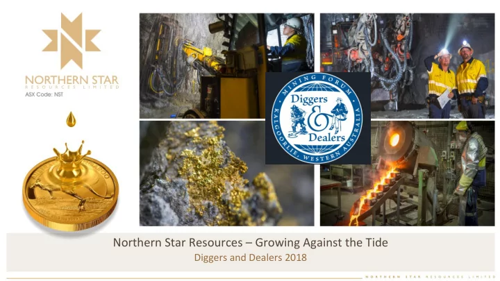 northern star resources growing against the tide