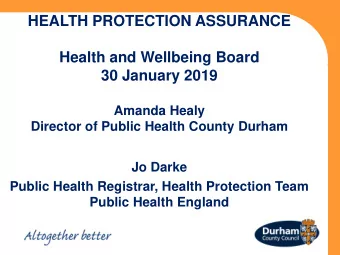 Health and Wellbeing Board  30 January 2019  Amanda Healy  Director of Public Health County Durham