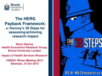 The HERG  Payback Framework: or Hanneys 39 Steps for  assessing/achieving  research impact