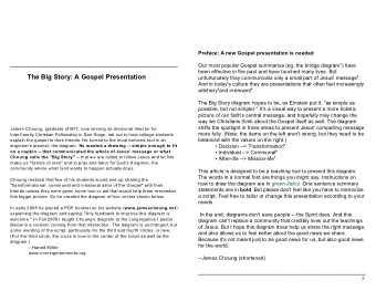 The Big Story: A Gospel Presentation unfortunately they communicate only a small part of Jesus'
