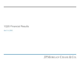1Q20 Financial Results  April 14, 2020  Here to help: our response to COVID-19  Employees