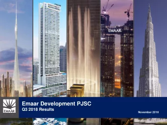 Emaar Development PJSC  Q3 2018 Results  November 2018  Disclaimer  Emaar Development PJSC, for