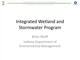 Stormwater Program  Brian Wolff  Indiana Department of  Environmental Management  History