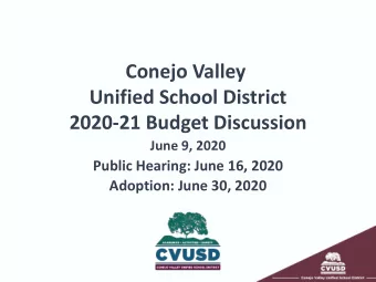 Conejo Valley  Unified School District  2020-21 Budget Discussion  June 9, 2020  Public Hearing: