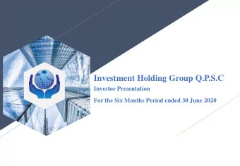 Investment Holding Group Q.P.S.C  Investor Presentation  For the Six Months Period ended 30 June