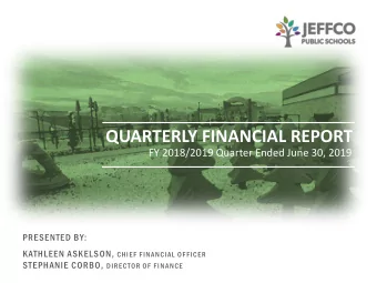 QUARTERLY FINANCIAL REPORT  FY 2018/2019 Quarter Ended June 30, 2019  PRESENTED BY: KATHLEEN