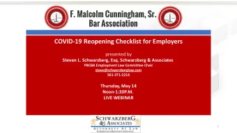 F. Malcolm Cunningham, Sr.  Bar Association  COVID-19 Reopening Checklist for Employers  presented