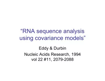 RNA sequence analysis  using covariance models  Eddy &amp; Durbin  Nucleic Acids Research,