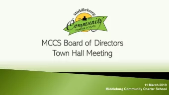 11 March 2019  Middleburg Community Charter School  Agenda  Welcome  Interim Principal, Mr.