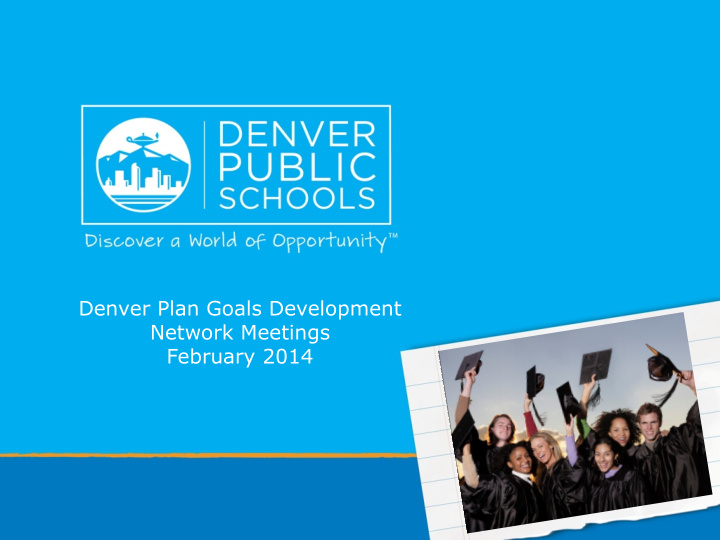 denver plan goals development network meetings february