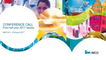 CONFERENCE CALL  First half year 2017 results  IMCD N.V.  25 August 2017  Disclaimer  Disclaimer