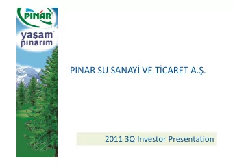 PINAR SU SANAY VE TCARET A..  2011 3Q Investor Presentation  Pnar Su Highlights  2nd