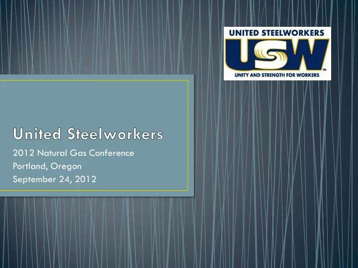 2012 natural gas conference portland oregon september 24