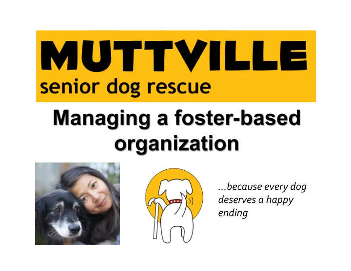 because every dog deserves a happy ending foster fills
