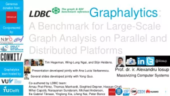 LDBC  Graphalytics:  A Benchmark for Large-Scale  Co-sponsored  by:  Graph Analysis on Parallel and