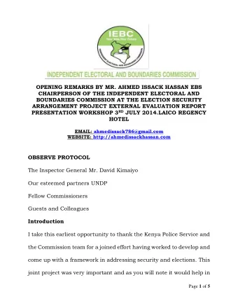 OPENING REMARKS BY MR. AHMED ISSACK HASSAN EBS  CHAIRPERSON OF THE INDEPENDENT ELECTORAL AND