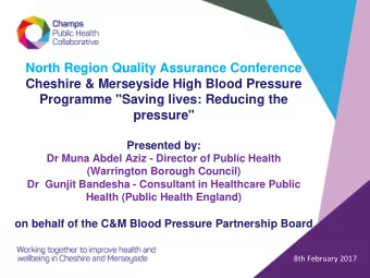 pressure&quot;  Presented by:  Dr Muna Abdel Aziz - Director of Public Health  (Warrington Borough