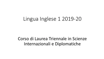 Lingua Inglese 1 2019-20  Corso di Laurea Triennale in Scienze  Internazionali e Diplomatiche