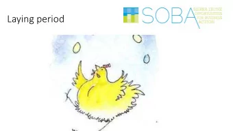 Laying period  General  Keep hens healthy  Maximum production  Efficient production