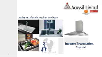 In  Investor Pre  rese  sentati  tion  May 2018  1  Numero Uno Position Indias 1 st state of art