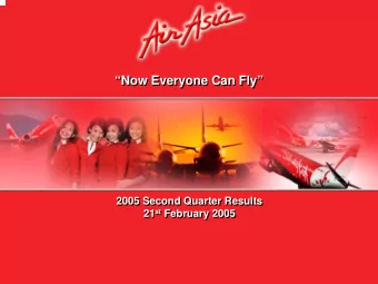 Now Everyone Can Fly  Now Everyone Can Fly  2005 Second Quarter Results  2005 Second