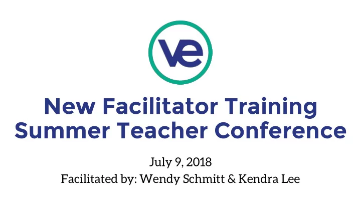 new facilitator training summer teacher conference