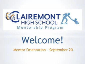 Welcome!  Mentor Orientation - September 20  Welcome &amp; Introductions * Academy Coordinator: Liz