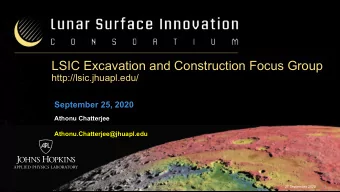 LSIC Excavation and Construction Focus Group  http://lsic.jhuapl.edu/  September 25, 2020  Athonu