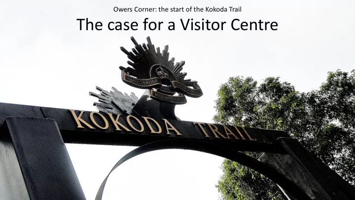 the case for a visitor centre over the past decade more