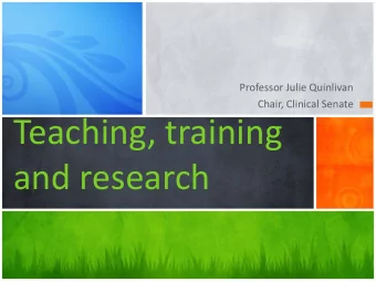 Teaching, training and research  We look for medicine to be an orderly field of  knowledge and