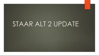 STAAR ALT 2 UPDATE  OVERVIEW of STAAR ALT 2  An assessment based on alternate academic