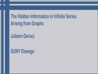 The Hidden Information in Infinite Series  Arising from Graphs  Juliann Geraci  SUNY Oswego  3  4