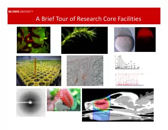 A Brief Tour of Research Core Facilities Genomics and Bioinformatics Sequencing and Library