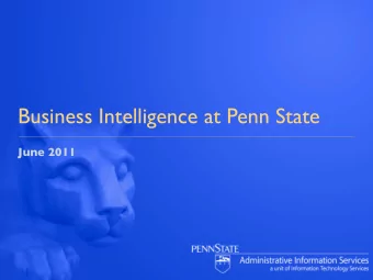 Business Intelligence at Penn State  June 2011  Agenda  Introduction and Status Update.  Who