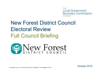 New Forest District Council  Electoral Review  Full Council Briefing  October 2019  1