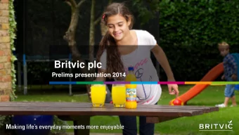 Britvic plc  Prelims presentation 2014  Gerald Corbett  Chairman  John Gibney  Chief Financial