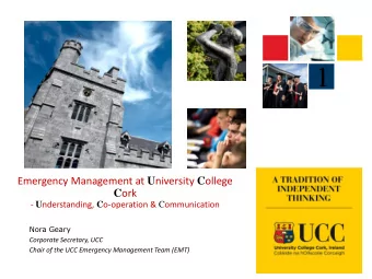 1 Emergency Management at U niversity C ollege C ork - U nderstanding, C o-operation &amp; C