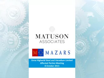 Evraz Highveld Steel and Vanadium Limited  Affected Parties Meeting  8 October 2015  CONTENTS 1.