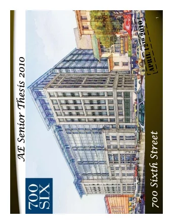 AE Senior Thesis 2010  AE Senior Thesis 2010  700 Sixth Street  Street  700 Sixth      Shane