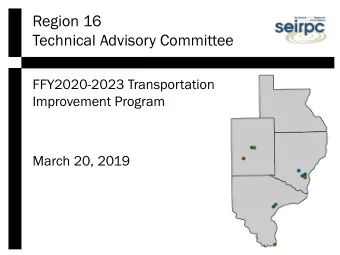 Region 16  Technical Advisory Committee  FFY2020-2023 Transportation  Improvement Program  March